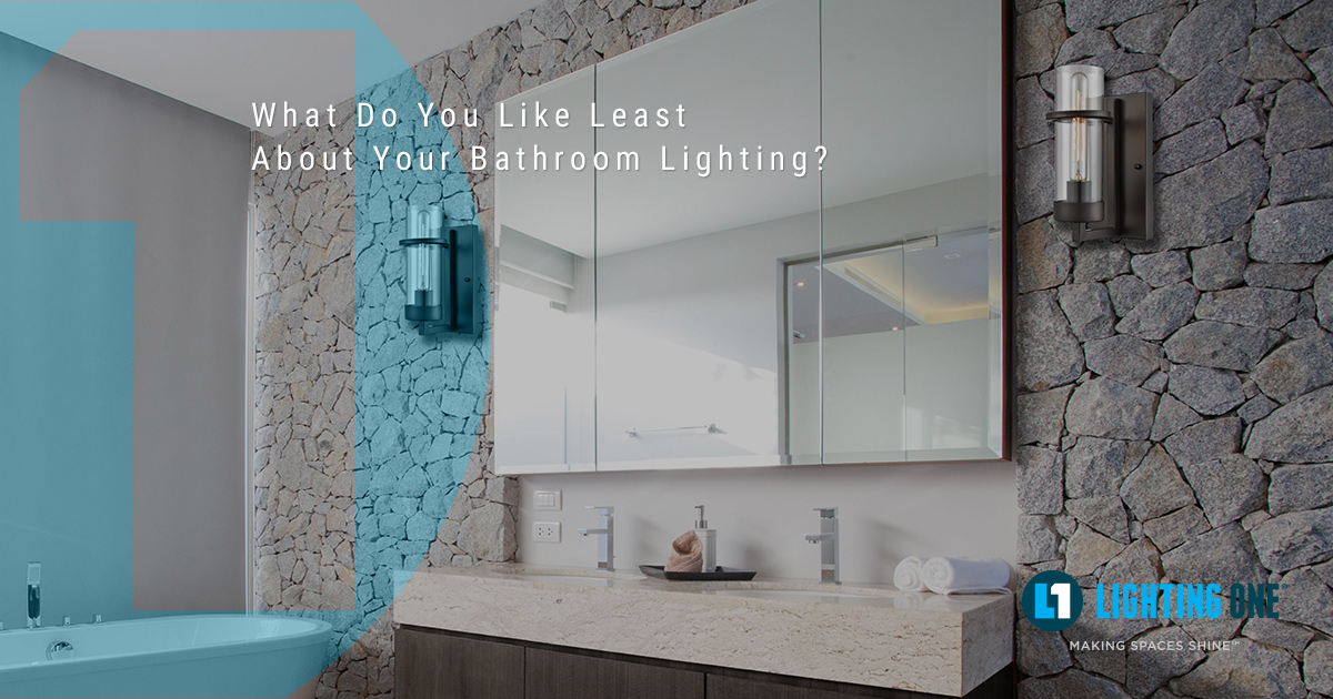 LightingOne-BlogImage-what-do-you-like-least-about-your-bathroom-lighting-5c8148334d23d